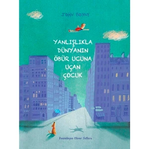 Tudem Yayınları Yanlışlıkla Dünyanın Öbür Ucuna Uçan Çocuk