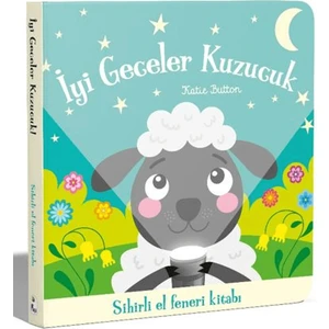 İyi Geceler Kuzucuk Sihirli El Feneri Kitabı (Ciltli) - Katie Button