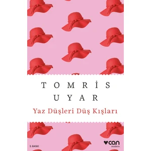 Yaz Düşleri Düş Kışları - Tomris Uyar