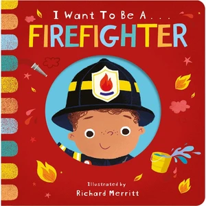 I Want To Be  A Firefighter