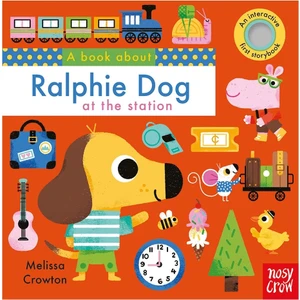 Nosy Crow A Book About Ralphie Dog At The Station - Melissa Crowton (Ciltli)