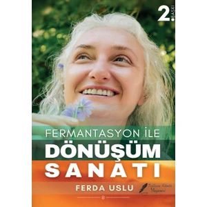 Fermantasyon Ile Dönüşüm Sanatı