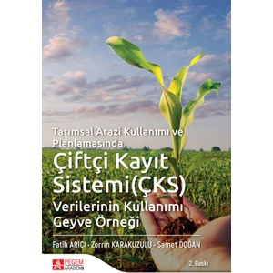 Tarımsal Arazi Kullanımı ve Planlamasında Çiftçi Kayıt Sistemi (Ç