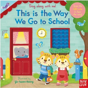 Sing Along With Me This Is The Way We Go To School