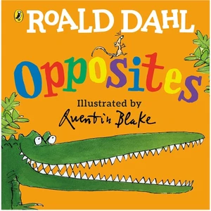 Roald Dahls Opposites
