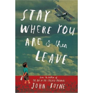 Stay Where You Are And Then Leave