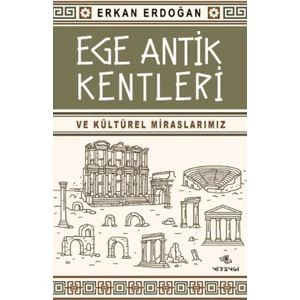 Ege Antik Kentleri ve Kültürel Miraslarımız