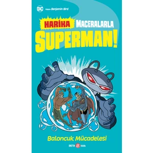 Harika Maceralarla Superman - Baloncuk Mücadelesi