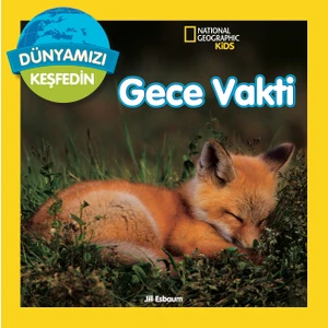 National Geographic Kids Dünyamızı Keşfedin Gece Vakti - Jill Esbaum