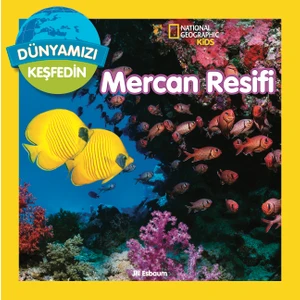 National Geographic Kids Dünyamızı Keşfedin Mercan Resifi - Jill Esbaum