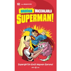 Harika Maceralarla Superman - Supergirl'ün Evcil Hayvan Sorunu