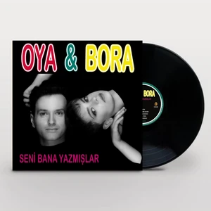 Oya & Bora - Seni Bana Yazmışlar (Plak)