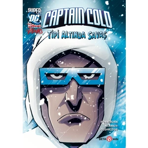 Super Dc Vıllaıns Captain Cold Tipi Altında Savaş - Scott Sonneborn