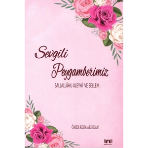 Sevgili Peygamberimiz