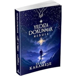 Yıldıza Dokunmak 2: Nebula - Sezgin Karameşe