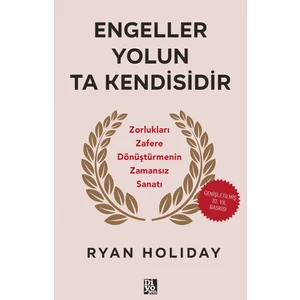Engeller Yolun Ta Kendisidir - Ryan Holiday