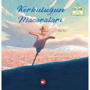 Korkuluğun Maceraları (Organik Kitap) - Da Wu