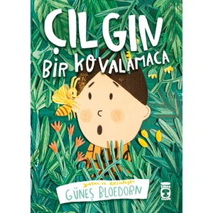 Çılgın Bir Kovalamaca - Güneş Bloedorn