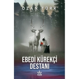 Ebedi Kürekçi Destanı
