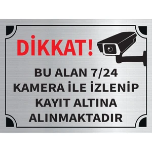 Dikkat Bu Alan 7 24 Kamera Ile Izlenip Kayıt Altına Alınmaktadır Levha Gümüş Metal Yönlendir