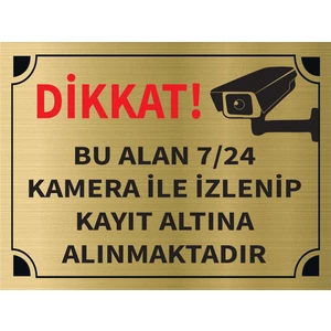 Dikkat Bu Alan 7 24 Kamera Ile Izlenip Kayıt Altına Alınmaktadır Levha Altın Metal Yönlendirme