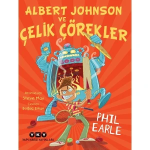 Albert Johnson ve Çelik Çörekler - Phil Earle