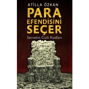 Para Efendisini Seçer