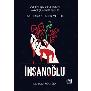 Akıllara Şifa Bir Yolcu; Insanoğlu - Bora Köktürk