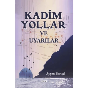 Kadim Yollar ve Uyarılar