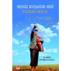 Sessiz Kuşağın Sesi Yılmaz Hoca