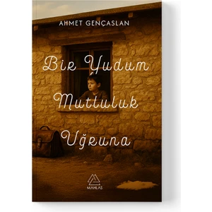 Ahmet Gençaslan - Bir Yudum Mutluluk Uğruna