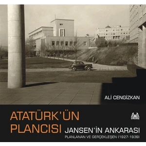 Atatürk’ün Plancısı Jansen’in Ankarası - Ali Cengizkan