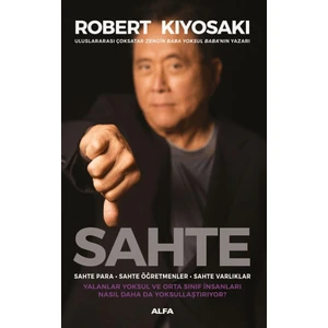 Sahte - Robert T. Kiyosaki