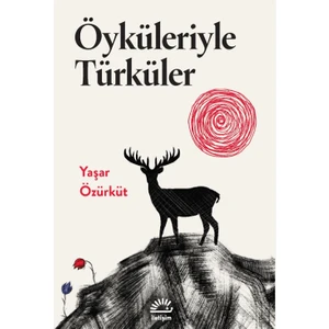 Öyküleriyle Türküler