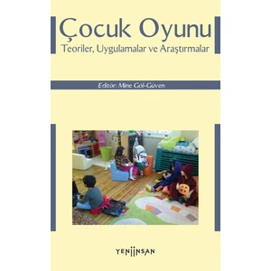 Çocuk Oyunu: Teoriler, Uygulamalar ve Araştırmalar