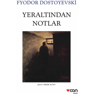 Yeraltından Notlar - Fyodor Dostoyevski