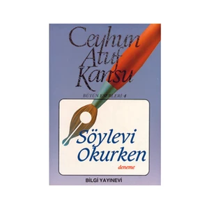 Söylevi Okurken -  Ceyhun Atuf Kansu