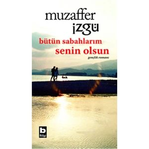 Bütün Sabahlarım Senin Olsun - Muzaffer İzgü