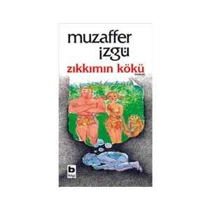 Zıkkımın Kökü - Muzaffer İzgü
