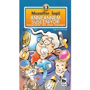 Bilgi Kitap Muzaffer İzgü - Anneannem Süsleniyor