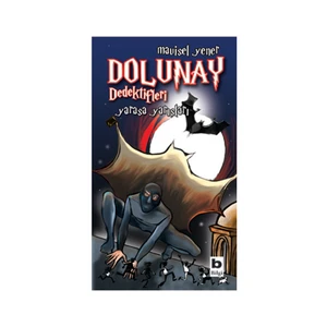 Dolunay Dedektifleri - Yarasa Yarışları-Mavisel Yener