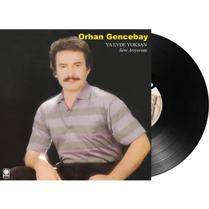 Orhan Gencebay - Ya Evde Yoksan (Plak)