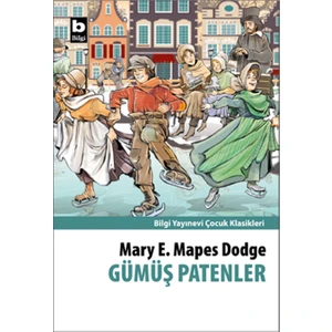 Gümüş Patenler - Mary E. Mapes Dodge