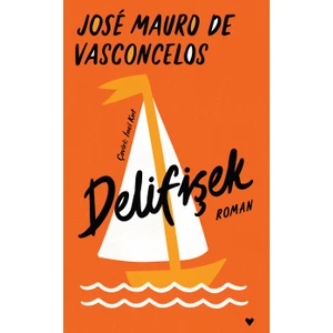 Delifişek (Ciltli Baskı) - Jose Mauro de Vasconcelos