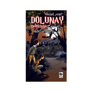 Dolunay Dedektifleri - Ölüler Ormanı - Mavisel Yener