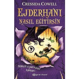 Ejderhanı Nasıl Eğitirsin 6   Ölümcül Ejderhalar Rehberi
