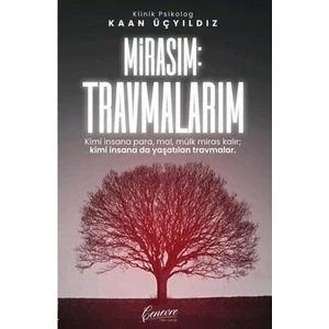 Mirasım: Travmalarım