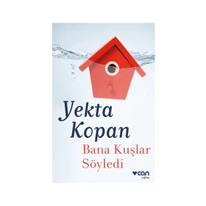 Bana Kuşlar Söyledi - Yekta Kopan