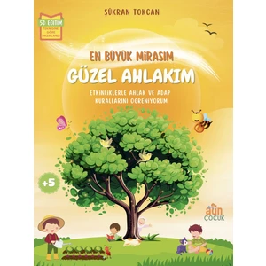 En Büyük Mirasım Güzel Ahlakım