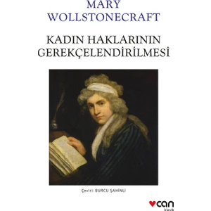 Kadın Haklarının Gerekçelendirilmesi - Mary Wollstonecraft